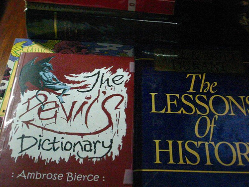 The Devil's Dictionary. The Lessons of History et al